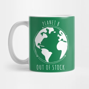 Planet B Out of stock I Cute environmental awareness design Mug